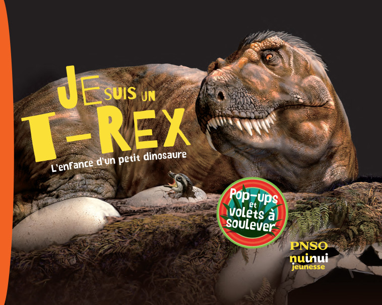 Je suis un T-rex ! - L'enfance d'un petit dinosaure - Yang YANG, Zhao Chuang, Marie Kastner-Uomini - NUINUI JEUNESSE