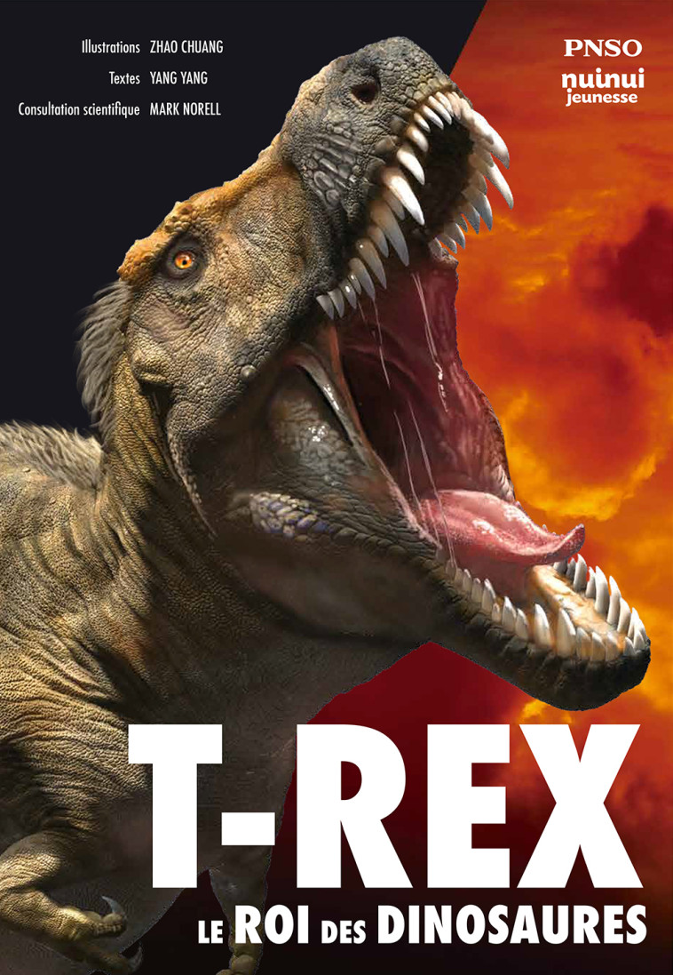 T-rex - le roi des dinosaures - Yang YANG, Zhao Chuang - NUINUI JEUNESSE