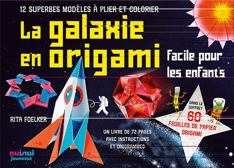 La galaxie en origami - Rita Foelker, Cécile Breffort - NUINUI JEUNESSE