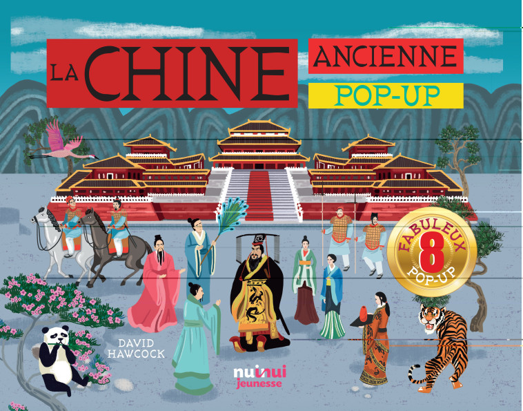 La Chine ancienne - Pop-Up - David Hawcock, Baptiste Levy-Gastaud - NUINUI JEUNESSE