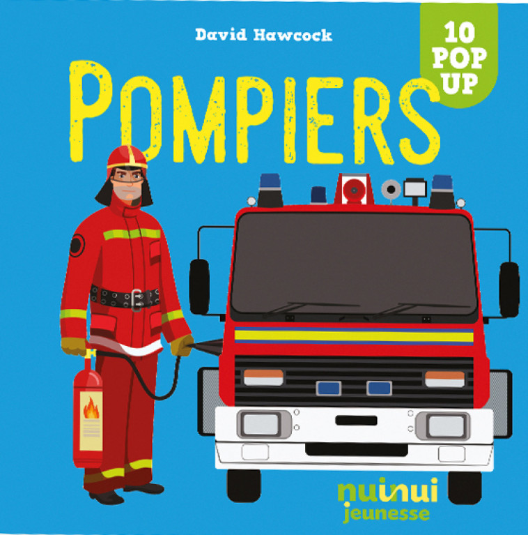 Pompiers - David Hawcock, Cécile Breffort - NUINUI JEUNESSE