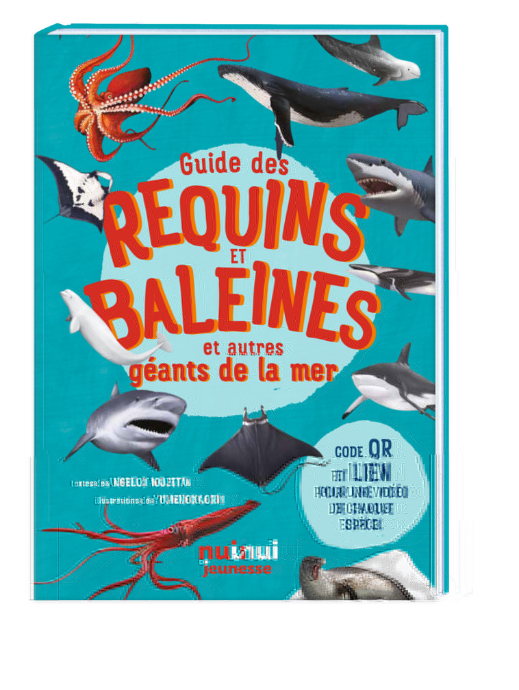 Guide des requins et baleines et autres géants de la mer - Angelo Mojetta, Yumenokaori Yumenokaori - NUINUI JEUNESSE