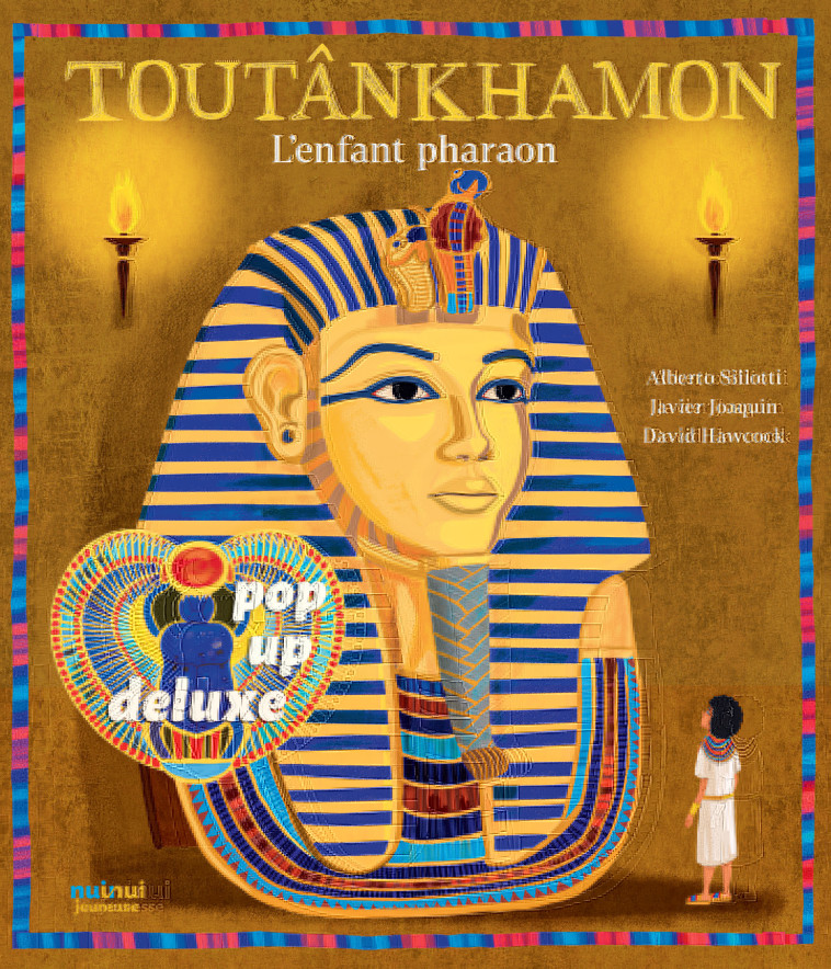 Toutankhamon - L'enfant pharaon - David Hawcock, Alberto Siliotti, Javier Joaquin, Jimmy Bertini - NUINUI JEUNESSE