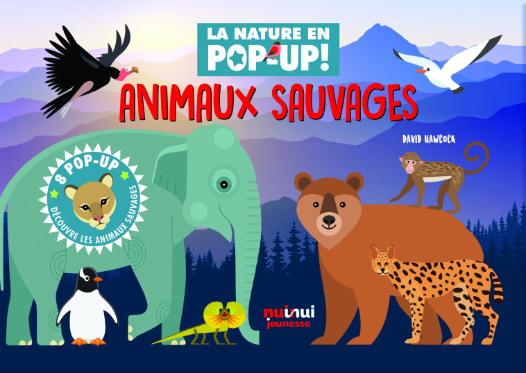 La nature en pop-up - Animaux sauvages - David Hawcock, Cécile Breffort - NUINUI JEUNESSE