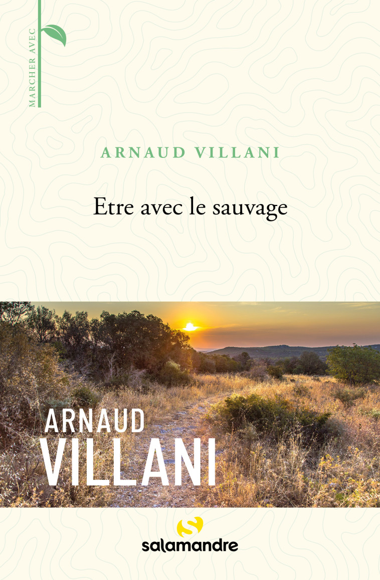 Etre avec le sauvage - Arnaud Villani - LA SALAMANDRE