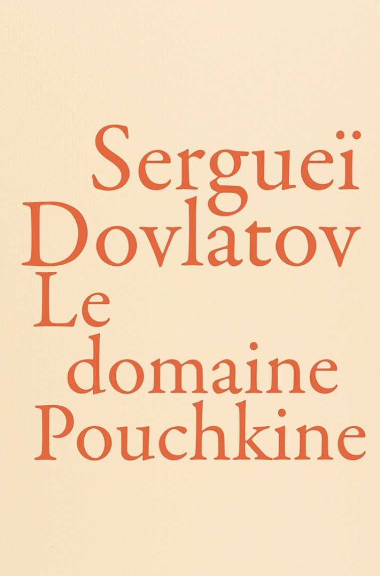 Le Domaine Pouchkine - Sergueï Dovlatov, Christine Zeytounian-Belous - LA BACONNIERE