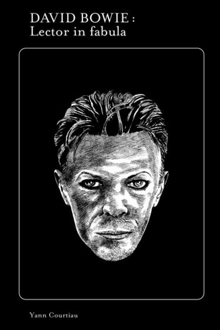 David Bowie : Lector in Fabula - Yann COURTIAU - LA BACONNIERE