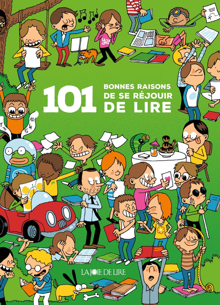 101 bonnes raisons de se réjouir de lire - Guillaume Long - LA JOIE DE LIRE