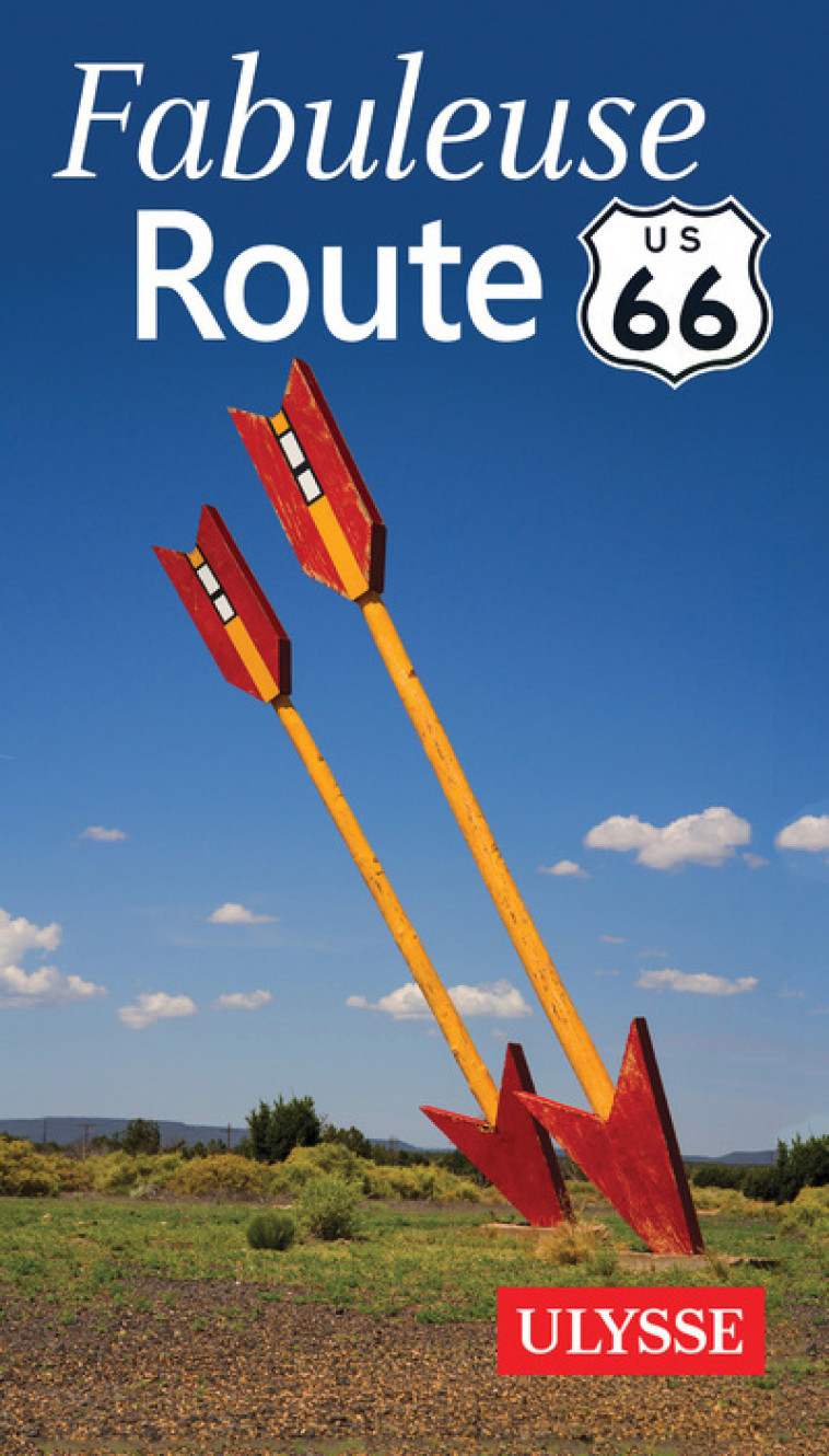 Fabuleuse Route 66 2ed - Annie Gilbert - ULYSSE