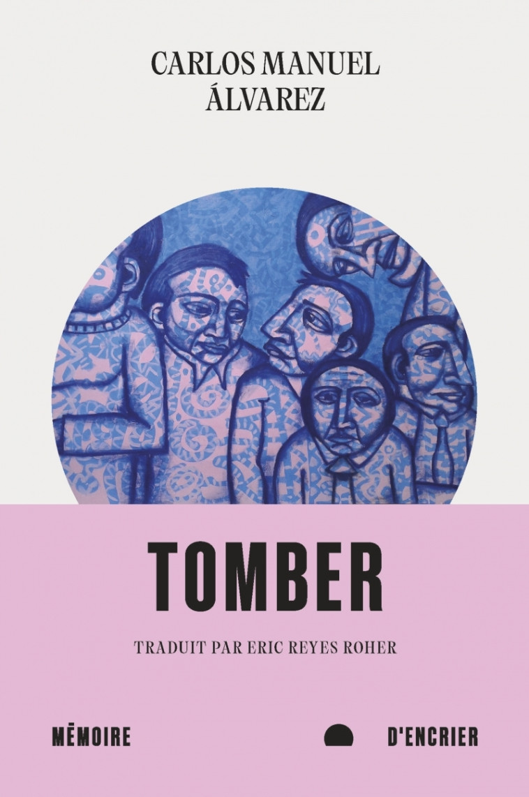 Tomber - Carlos Manuel Alvarez, Eric ROHER - MEMOIRE ENCRIER