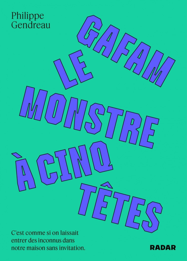 GAFAM, le monstre à cinq têtes - Philippe GENDREAU - ECOSOCIETE