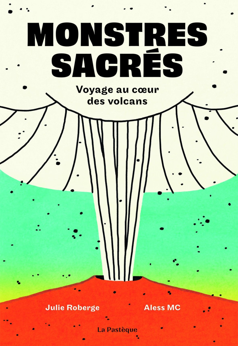 Monstres sacrés - Julie Roberge, Aless MC - PASTEQUE