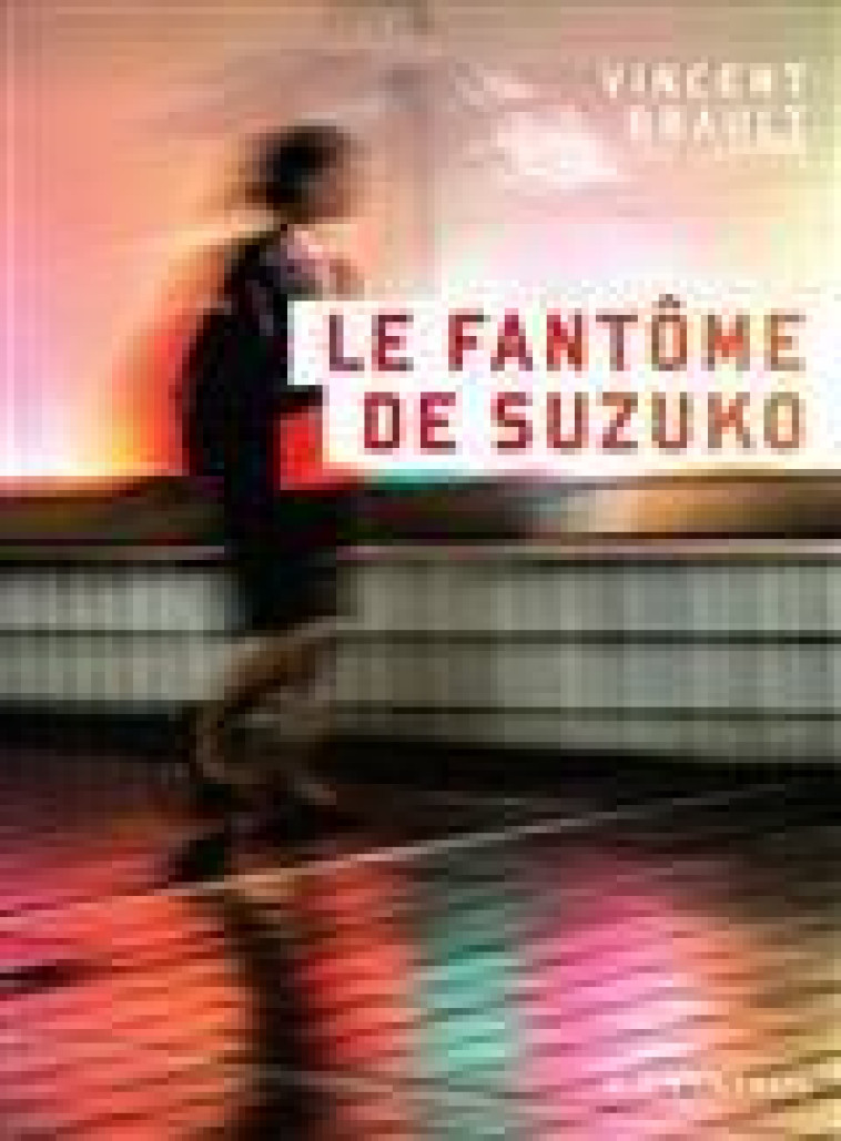 Le fantôme de Suzuko -  BRAULT VINCENT, Vincent BRAULT - HELIOTROPE