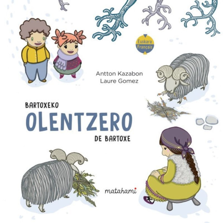 Bartoxeko Olentzero - Antton Kazabon, Laure Gomez - MATAHAMI