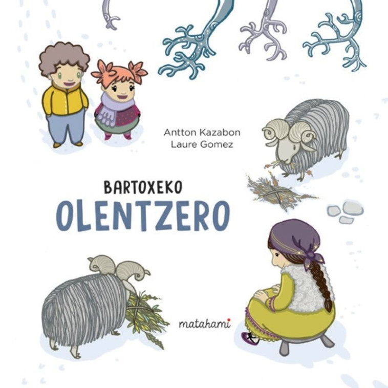 Bartoxeko Olentzero - Antton Kazabon, Laure Gomez - MATAHAMI