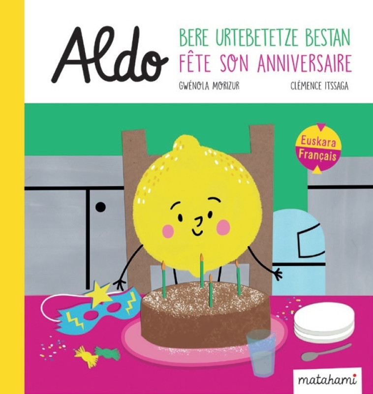 ALDO BERE URTEBETETZE BESTAN = ALDO FETE SON ANNIVERSAIRE -  MORIZUR, GWENOLA - MATAHAMI