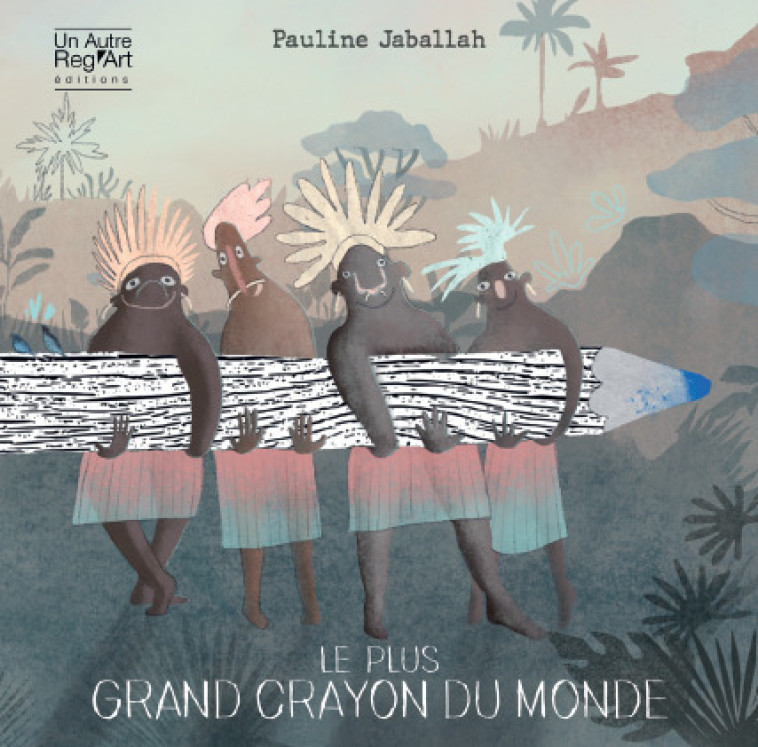 Le plus grand crayon du monde - Pauline Jaballah - AUTRE REG ART