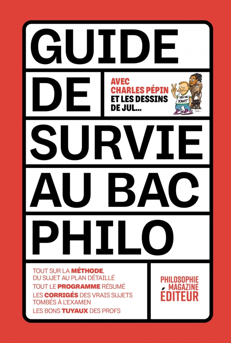 Guide de survie au bac philo - Michel Eltchaninoff, Nicolas Tenaillon, Jul Jul, Charles Pépin - PHILOSOPHIE MAG