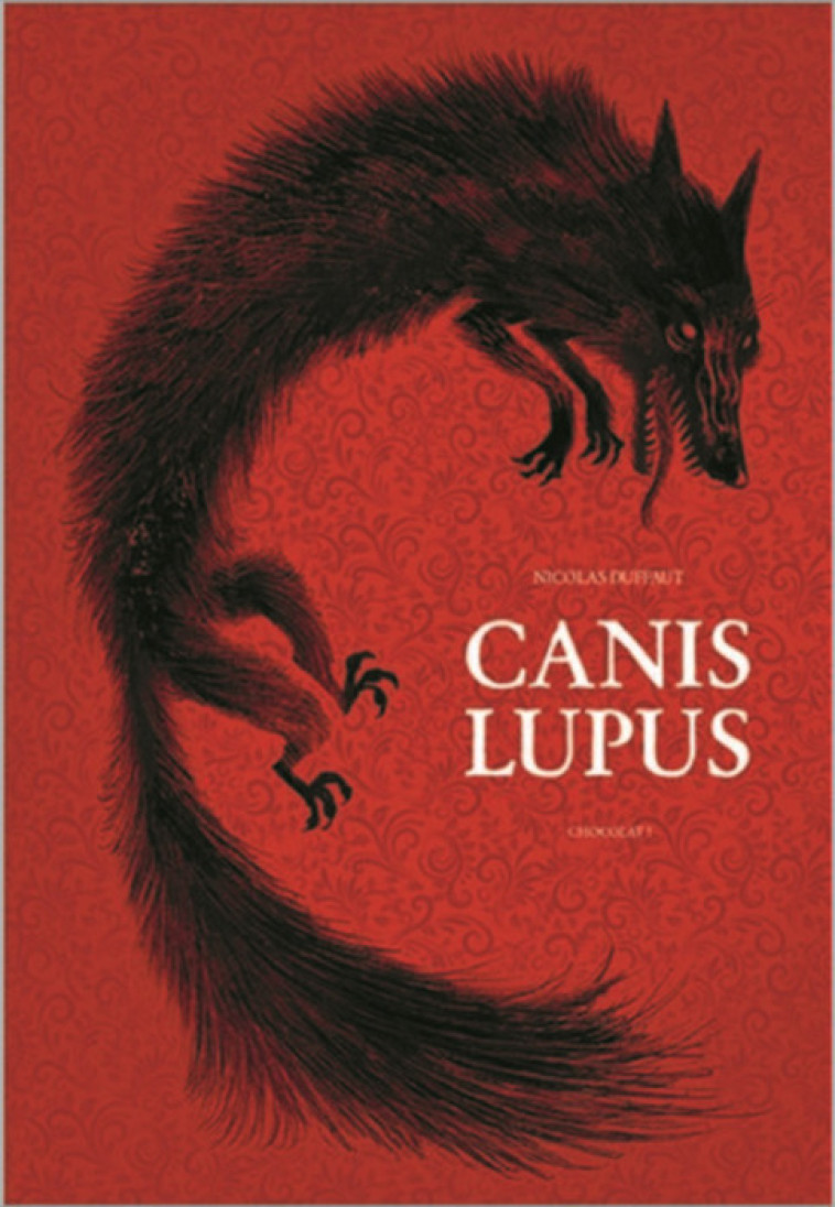 Canis Lupus - Nicolas Duffaut,  AUTEURS DIVERS,  Collectif - CHOCOLAT