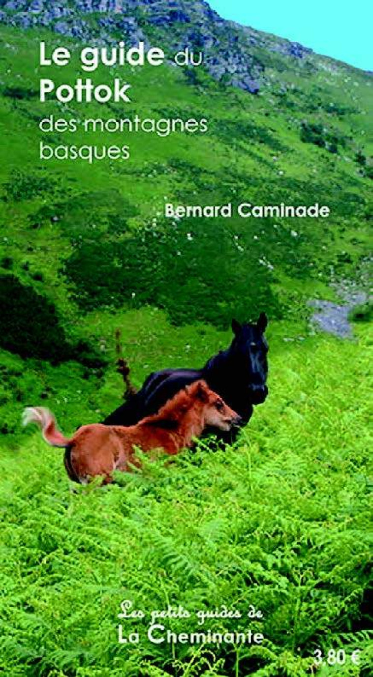 Le guide du Pottok de montagne -  Bernard Caminade - LA CHEMINANTE