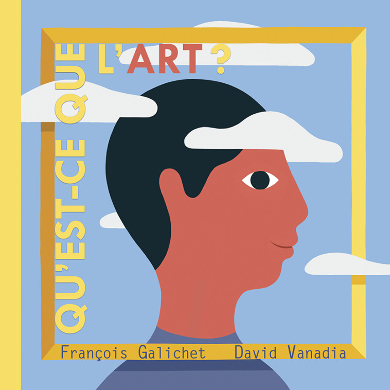 Qu'est-ce que l'art ? - François Galichet, David Vanadia - L INITIALE