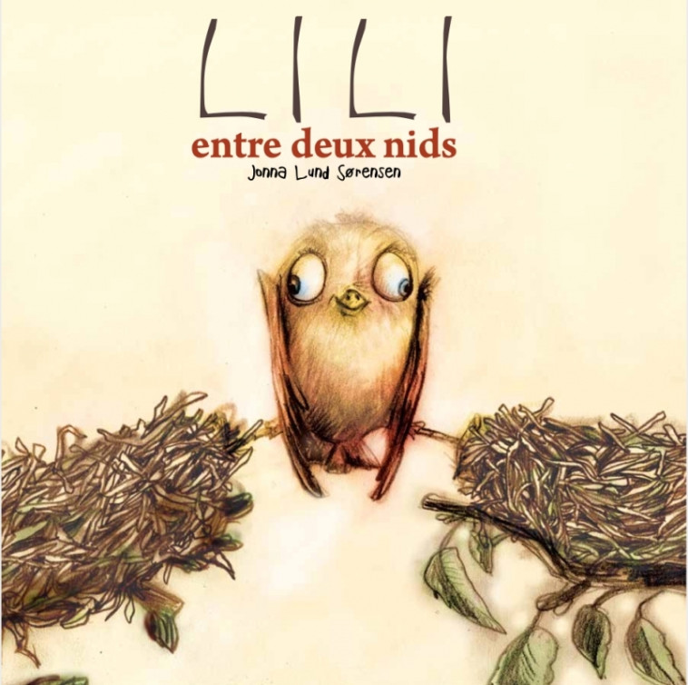 Lili entre deux nids - Jonna LUND SORENSEN, Yves Nadon - D EUX