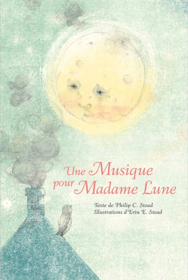 Une musique pour Madame Lune - Philip STEAD, Erin E STEAD, Christiane Duchesne - D EUX