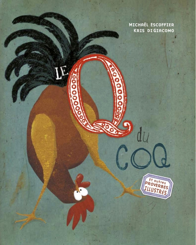 Le Q du coq - Michaël Escoffier, Kris Di Giacomo - D EUX