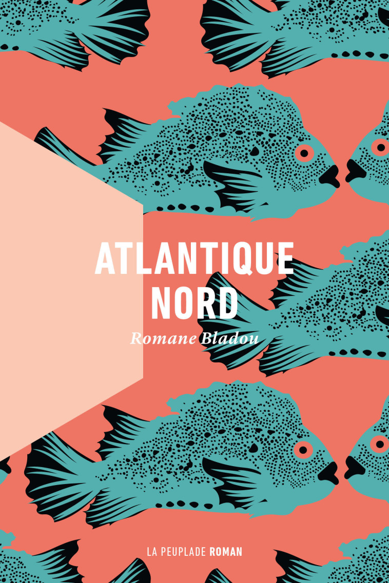 Atlantique Nord - Romane Bladou - LA PEUPLADE