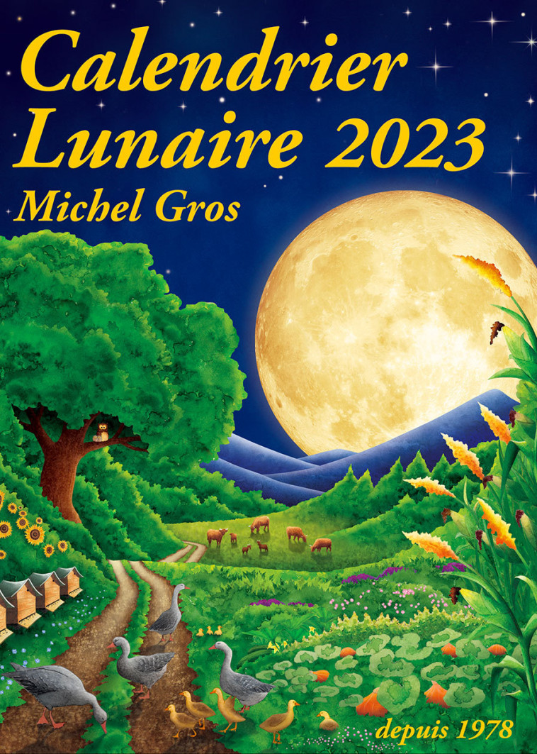 Calendrier Lunaire 2023 - MICHEL GROS - CALENDRIER LUNA