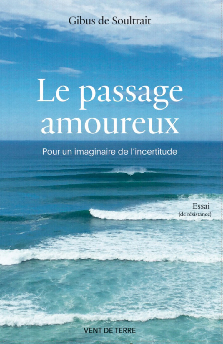 Le passage amoureux - Gibus de Soultrait - VENT TERRE