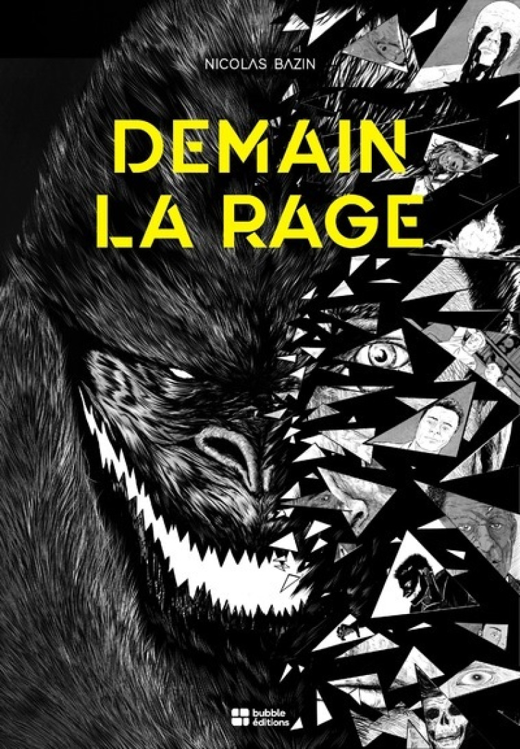 Demain la rage - Nicolas Bazin - BUBBLE EDITIONS