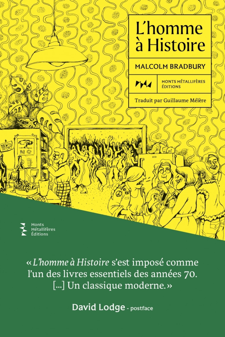 L'homme à Histoire - Malcolm BRADBURY, David Lodge, Guillaume MÉLÈRE, Oriane Lassus - MONTS METALLIFE