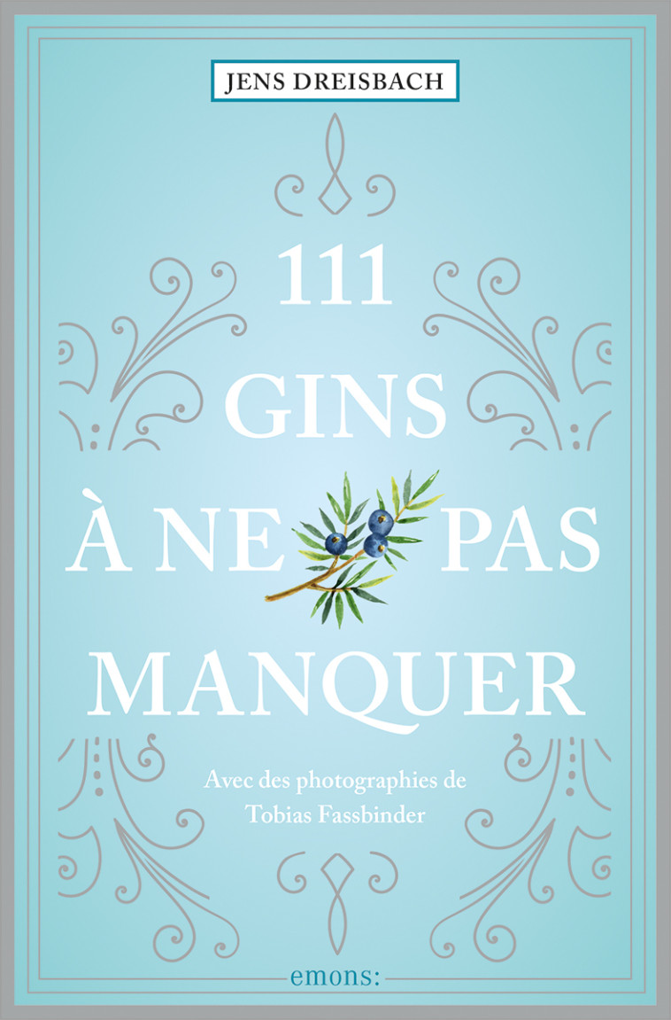 111 Gins à ne pas manquer - Jens Dreisbach - EMONS