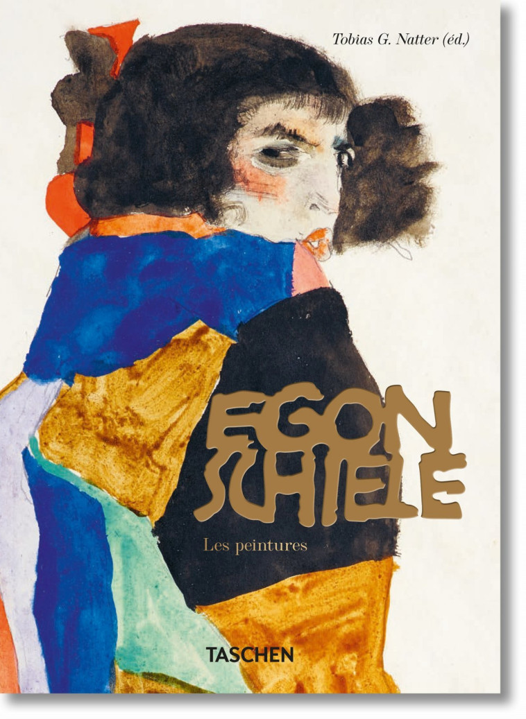 Egon Schiele. Les peintures. 40th Ed. - Tobias G. Natter - TASCHEN