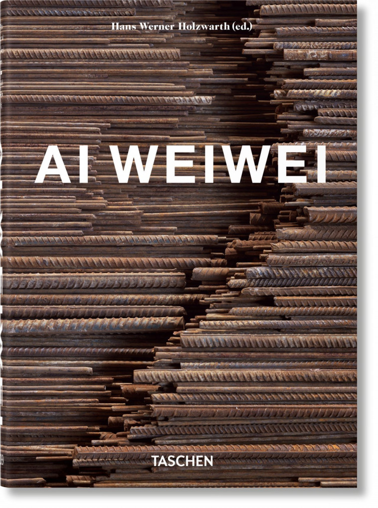 Ai Weiwei. 40th Ed. - Ai Weiwei, Hans Werner Holzwarth, Wei wei Ai - TASCHEN