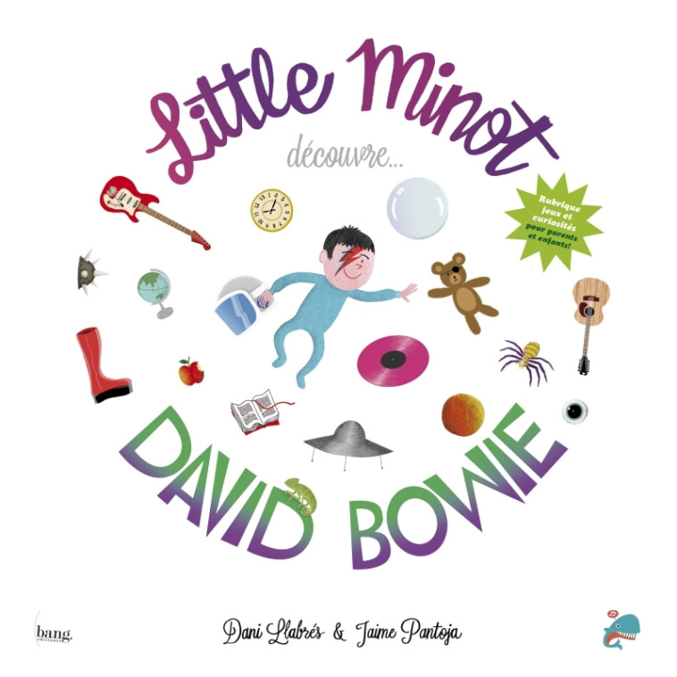 Little Minot découvre David Bowie - Dani LLABRÉS, Jaime PANTOJA, Léa JAILLARD - BANG