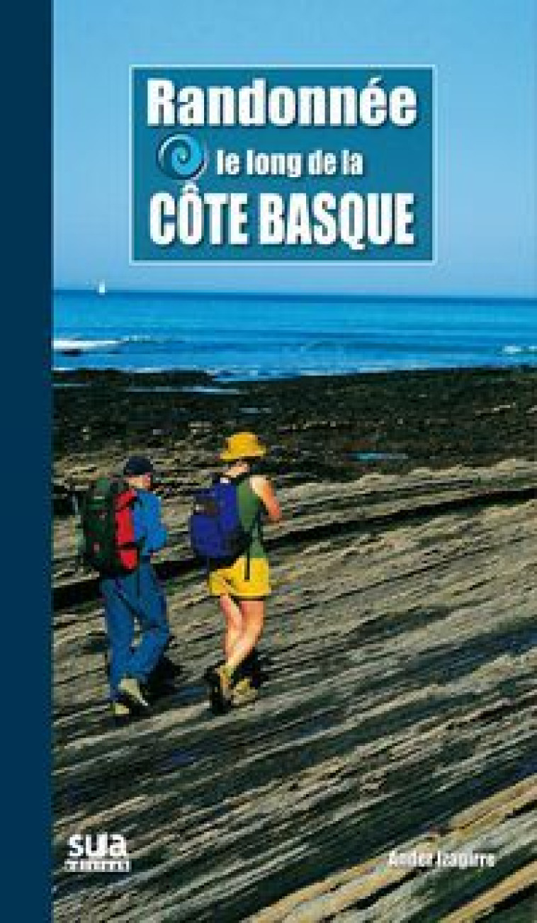 RANDONNEE LE LONG DE LA COTE BASQUE -  IZAGIRRE, ANDER - SUA