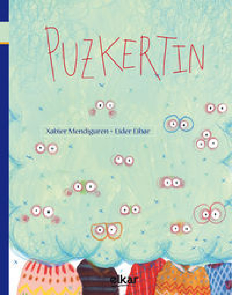 PUZKERTIN -  MENDIGUREN ELIZEGI, - ELKAR