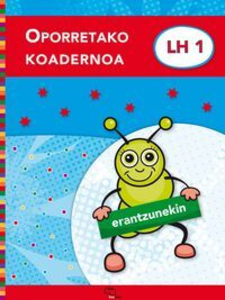 OPORRETAKO KOADERNOA LH 1 - XXX - IKASELKAR