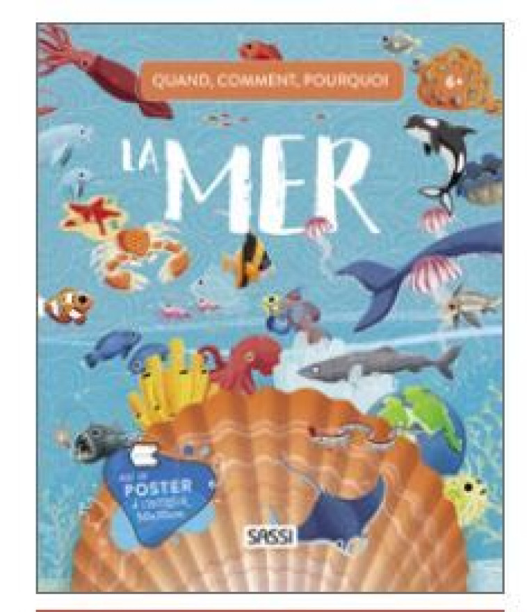 Quand, comment, pourquoi - La mer - Giulia Pesavento, Enrico Lorenzi, Sarah GUILMAULT - SASSI