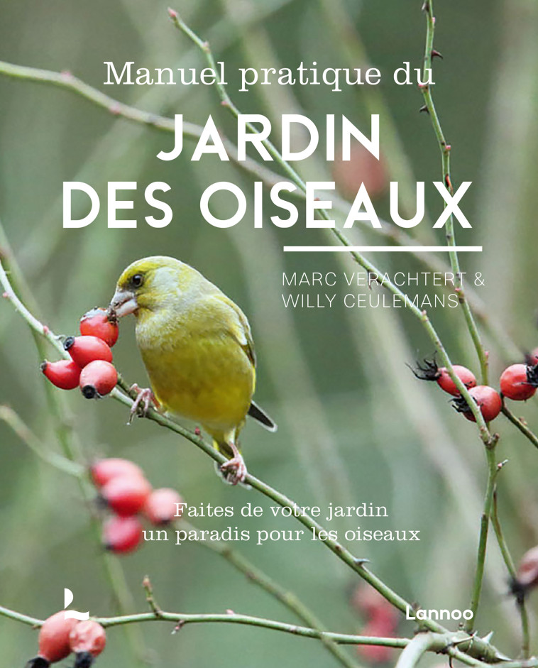 Manuel pratique du jardin des oiseaux - Marc Verachtert, Willy Ceulemans - LANNOO