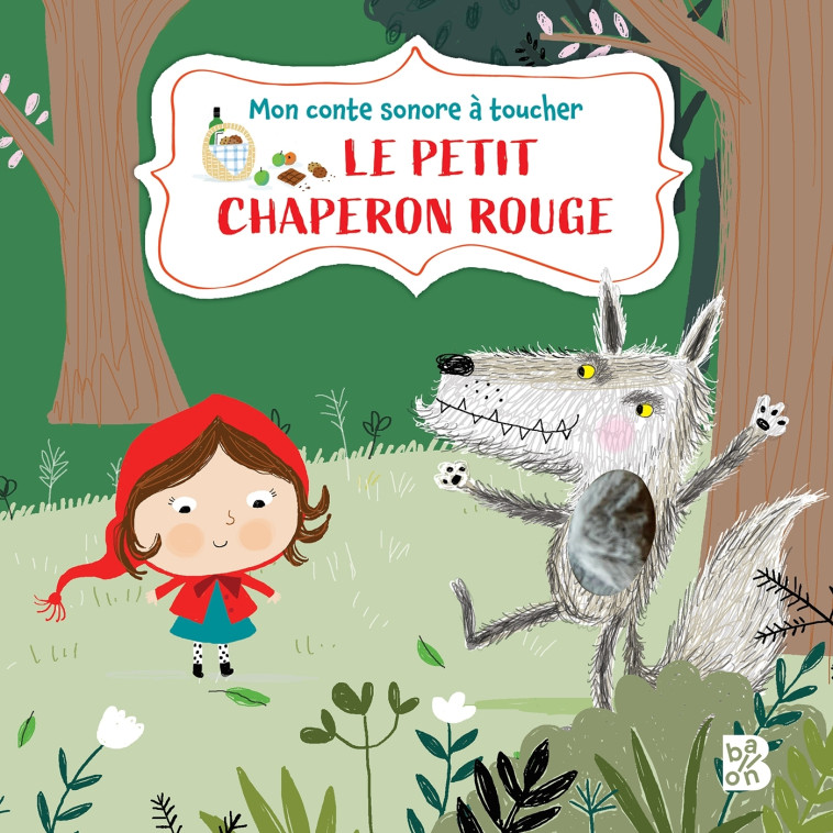 Livre à toucher sonore : Le petit chaperon rouge - XXX - BALLON