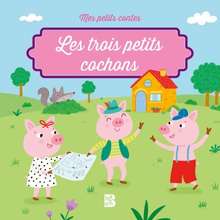 Mes petits contes - Les trois petits cochons - XXX - BALLON