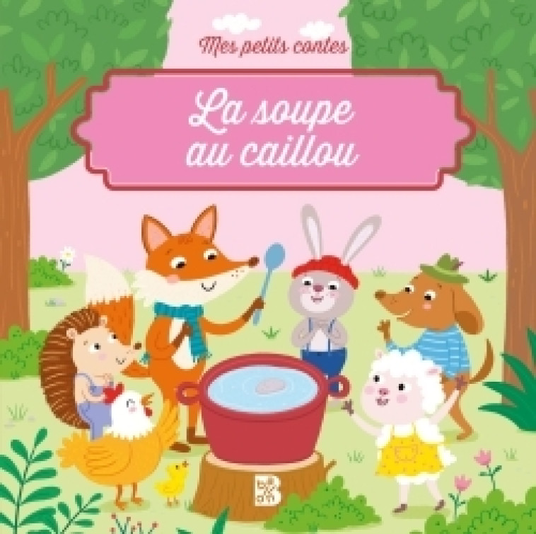 Mes petits contes: La soupe au caillou - XXX - BALLON