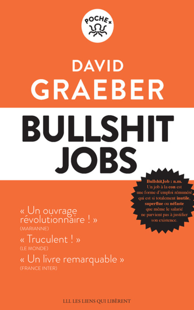 Bullshit  jobs - David Graeber, Elise Roy - LIENS LIBERENT