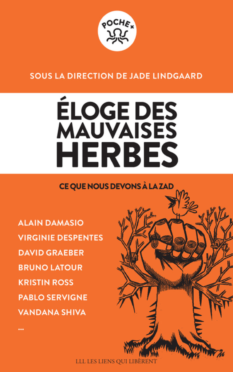 Eloge des mauvaises herbes -  Collectif, David Graeber, Morgane Iserte, Jade Lindgaard - LIENS LIBERENT