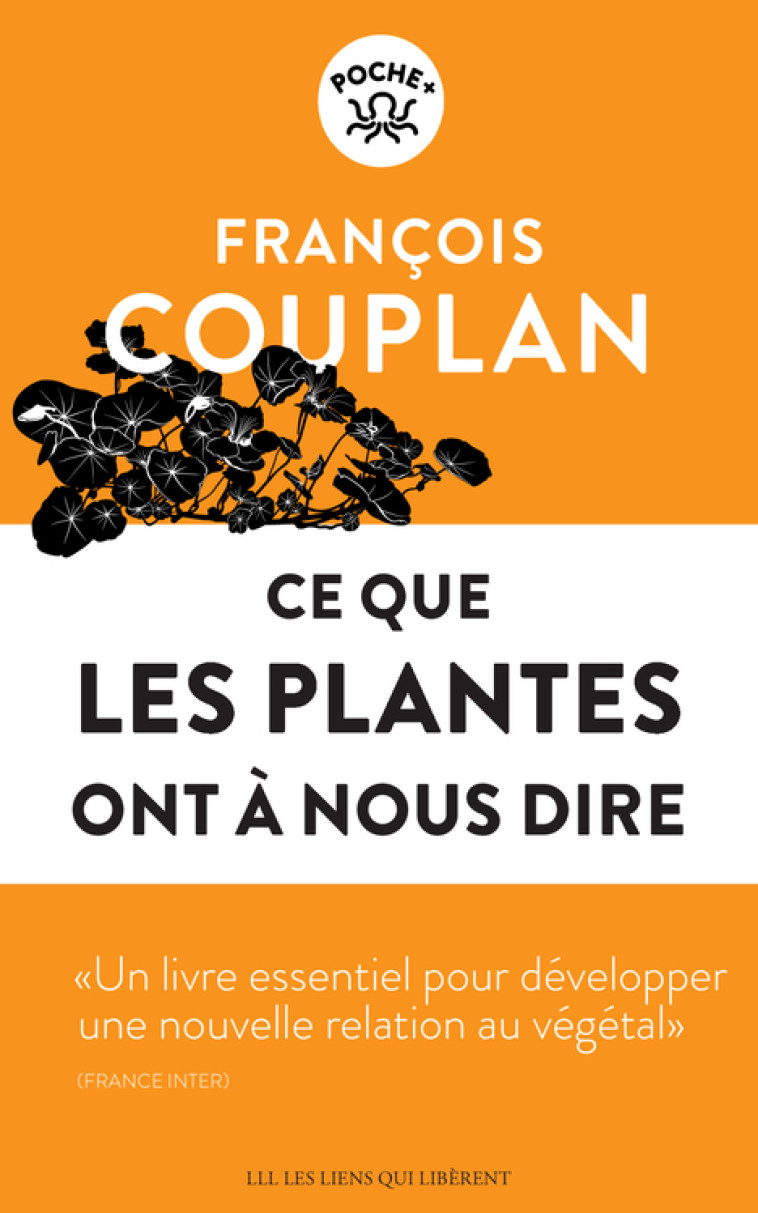 Ce que les plantes ont à nous dire - François Couplan - LIENS LIBERENT