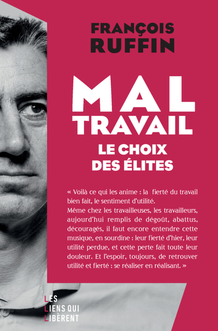 Mal-travail - François Ruffin, XX XX - LIENS LIBERENT