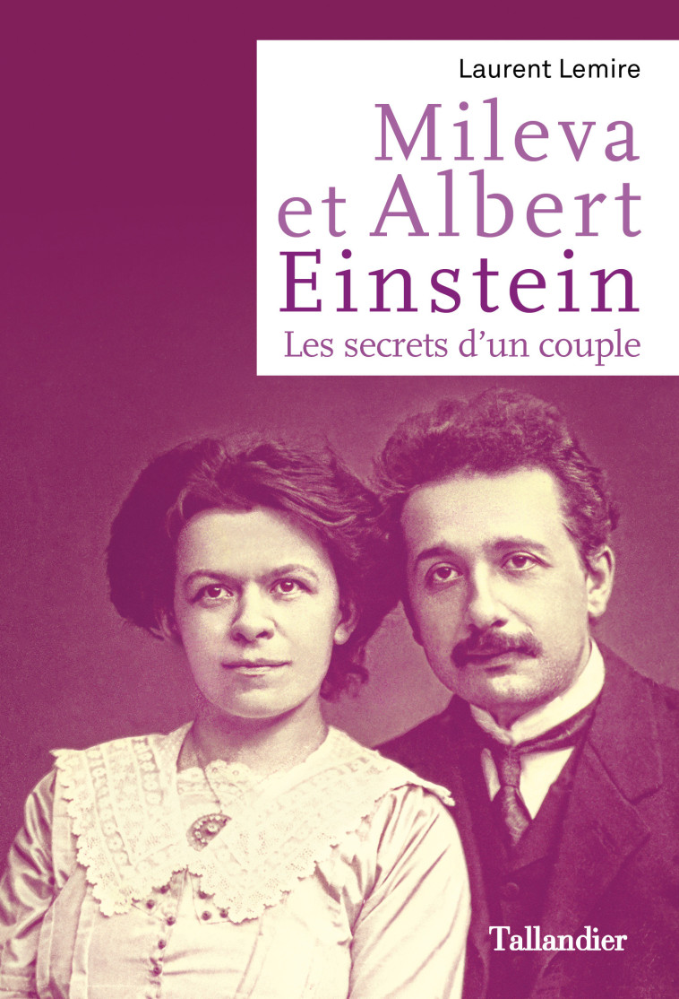 Mileva et Albert Einstein - Laurent Lemire - TALLANDIER